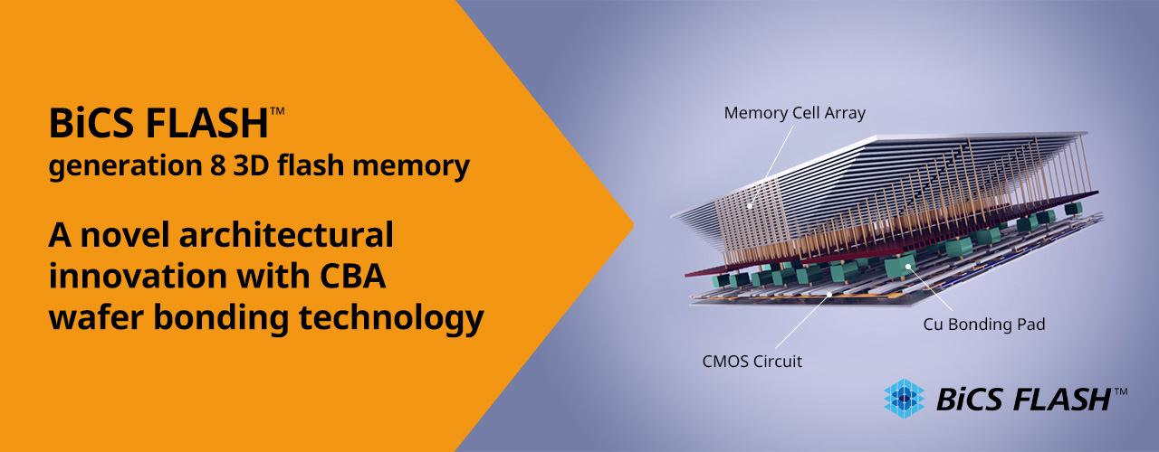 BiCS FLASH: generation 8 3D flash memory A novel architectural innovation with CBA wafer bonding technology